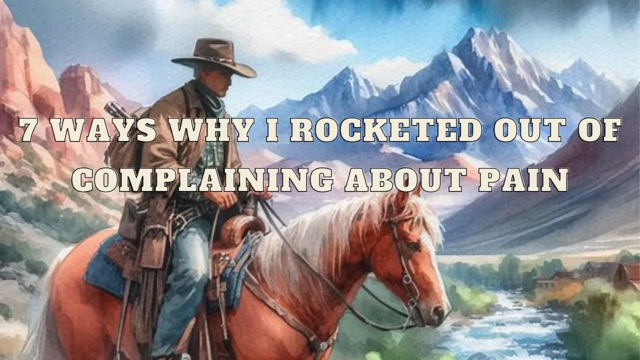      7 Ways Why I Rocketed Out of Complaining About Pain