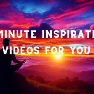 Inspirational Videos