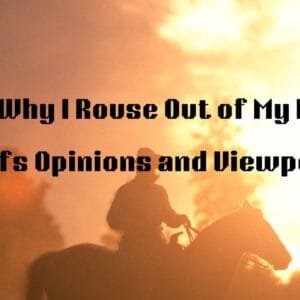 7 Ways Why I Rouse Out of My Parents Beliefs Opinions and Viewpoints
