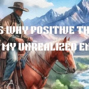 7 Ways Why Positive Thinking was My Unrealized Enemy