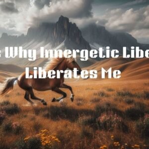 7 Reasons Why Innergetic Liberation Liberates Me