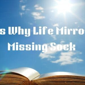 7 Ways Why Life Mirrors Missing Socks