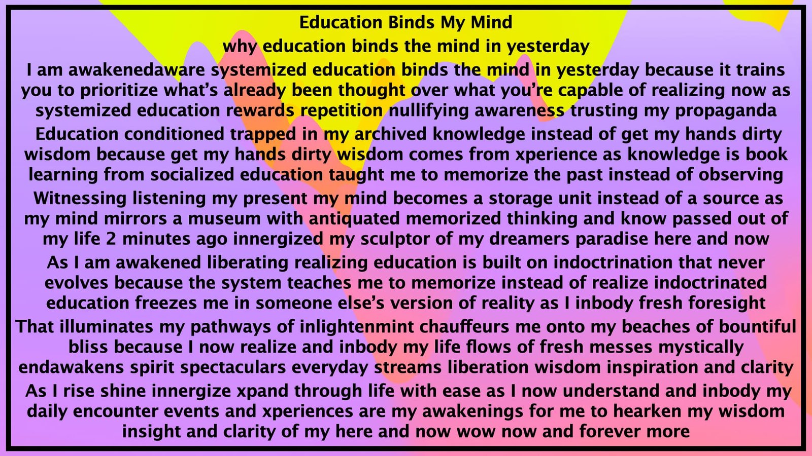 Education Binds My Mind